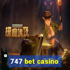 747 bet casino